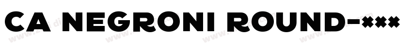 CA Negroni Round字体转换